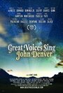 Смотреть «Great Voices Sing John Denver» онлайн фильм в хорошем качестве