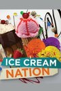 Ice Cream Nation (2013) кадры фильма смотреть онлайн в хорошем качестве