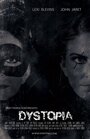 Смотреть «Dystopia» онлайн фильм в хорошем качестве