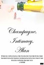 Champagne, Intimacy, Alan (2014) скачать бесплатно в хорошем качестве без регистрации и смс 1080p