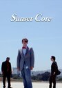 Смотреть «Sunset Core» онлайн фильм в хорошем качестве