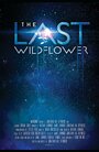 The Last Wildflower (2014) трейлер фильма в хорошем качестве 1080p