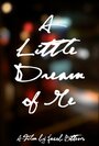 Смотреть «A Little Dream of Me» онлайн фильм в хорошем качестве