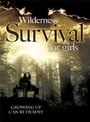 Wilderness Survival for Girls (2004) скачать бесплатно в хорошем качестве без регистрации и смс 1080p