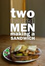 Two Naked Men Making a Sandwich (2010) кадры фильма смотреть онлайн в хорошем качестве