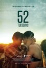 52 вторника (2013) кадры фильма смотреть онлайн в хорошем качестве