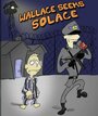 Wallace Seeks Solace (2013) трейлер фильма в хорошем качестве 1080p