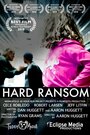 Смотреть «Hard Ransom» онлайн фильм в хорошем качестве