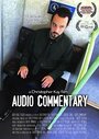 Audio Commentary (2013) трейлер фильма в хорошем качестве 1080p