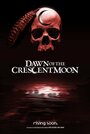 Dawn of the Crescent Moon (2014) кадры фильма смотреть онлайн в хорошем качестве