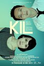 Kil (2013) кадры фильма смотреть онлайн в хорошем качестве