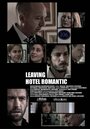 Leaving Hotel Romantic (2013) трейлер фильма в хорошем качестве 1080p