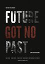 Future Got No Past (2014) трейлер фильма в хорошем качестве 1080p