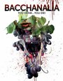 Смотреть «Bacchanalia» онлайн фильм в хорошем качестве