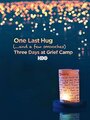 Смотреть «One Last Hug: Three Days at Grief Camp» онлайн фильм в хорошем качестве