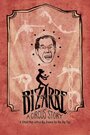 Bizarre: A Circus Story (2016) трейлер фильма в хорошем качестве 1080p