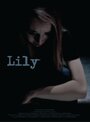 Смотреть «Lily» онлайн фильм в хорошем качестве