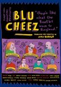 Смотреть «Blu Cheez» онлайн фильм в хорошем качестве