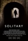 Смотреть «Solitary» онлайн фильм в хорошем качестве