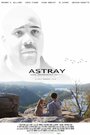 Astray (2014) кадры фильма смотреть онлайн в хорошем качестве