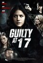 Guilty at 17 (2014) трейлер фильма в хорошем качестве 1080p