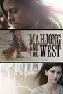 Mahjong and the West (2014) скачать бесплатно в хорошем качестве без регистрации и смс 1080p