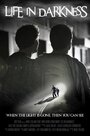 Смотреть «Life in Darkness» онлайн фильм в хорошем качестве