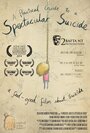 Смотреть «A Practical Guide to a Spectacular Suicide» онлайн фильм в хорошем качестве