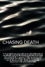 Chasing Death