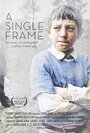 Смотреть «A Single Frame» онлайн фильм в хорошем качестве