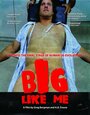 Big Like Me (2014) скачать бесплатно в хорошем качестве без регистрации и смс 1080p