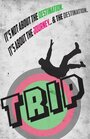 Trip (2013) скачать бесплатно в хорошем качестве без регистрации и смс 1080p