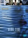 Blue Tide (2014) трейлер фильма в хорошем качестве 1080p