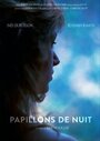 Papillons de nuit (2015) скачать бесплатно в хорошем качестве без регистрации и смс 1080p