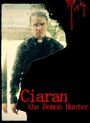 Ciaran the Demon Hunter (2016) скачать бесплатно в хорошем качестве без регистрации и смс 1080p