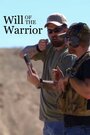 Смотреть «Will of the Warrior» онлайн фильм в хорошем качестве