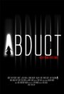 Abduct (2016) скачать бесплатно в хорошем качестве без регистрации и смс 1080p