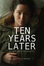 Ten Years Later (2014) кадры фильма смотреть онлайн в хорошем качестве