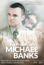 Reinventing Michael Banks (2013) трейлер фильма в хорошем качестве 1080p