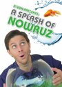 Смотреть «K-von Presents: A Splash of Nowruz» онлайн фильм в хорошем качестве