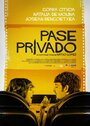 Смотреть «Pase privado» онлайн фильм в хорошем качестве