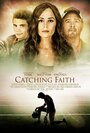 Смотреть «Catching Faith» онлайн фильм в хорошем качестве