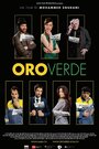 Смотреть «Oro verde» онлайн фильм в хорошем качестве