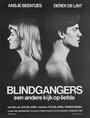 Смотреть «Blindgangers» онлайн фильм в хорошем качестве