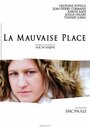 La Mauvaise Place (2014) трейлер фильма в хорошем качестве 1080p