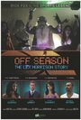 Off Season: Lex Morrison Story (2013) трейлер фильма в хорошем качестве 1080p