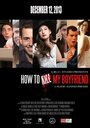 How to Kill My Boyfriend (2013) скачать бесплатно в хорошем качестве без регистрации и смс 1080p