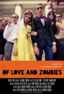 Смотреть «Of Love and Zombies» онлайн фильм в хорошем качестве