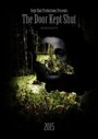 Смотреть «The Door Kept Shut» онлайн фильм в хорошем качестве