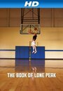 Смотреть «The Book of Lone Peak» онлайн фильм в хорошем качестве